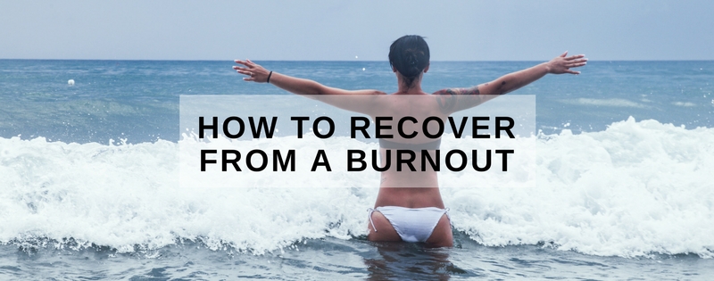 How to Recover from a Burnout