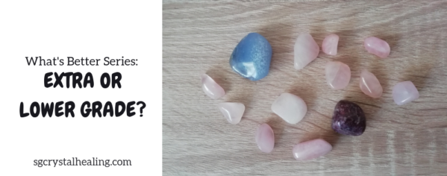 Are Higher Grade Crystals More Powerful and Effective
